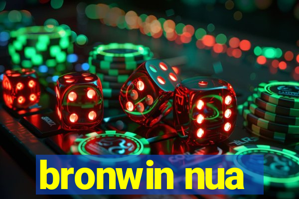 bronwin nua